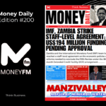#200: IMF Approves $194M for Zambia. Govt Boosts Health Funding. IoDZ Slams Chair-to-CEO Moves | K5M CDF Grants Disbursed – Today in Money Daily